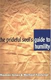 The Prideful Soul's Guide to Humility