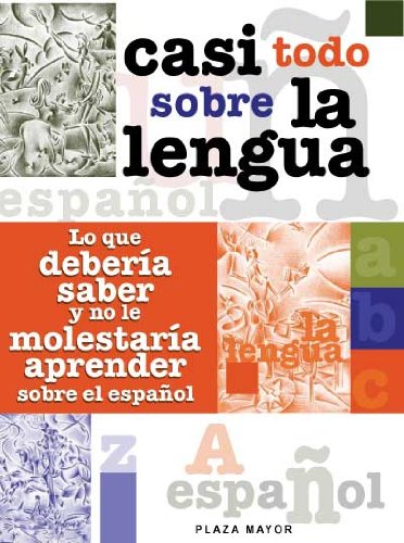 casi todo sobre la lengua almost everything about the tongue lo que deberia saber y no le molestaria aprender