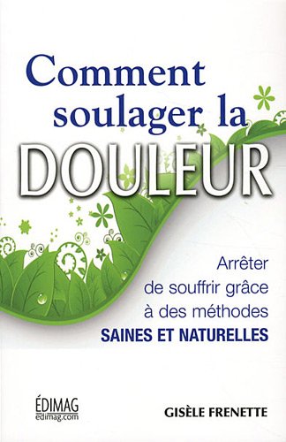 comment soulager la douleur gisele frenette