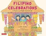 Filipino Celebrations: A Treasury of Feasts and Festivals