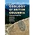 Geology of British Columbia: A Journey Through Time