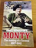 Monty : the making of a General 1887-1942