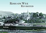 Ross on Wye revisited