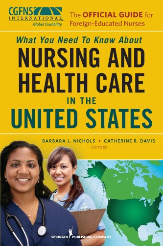 the official guide for foreign educated nurses what you need to know about nursing and health care in the united