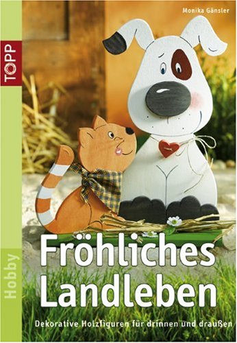 Fröhliches Landleben: Dekorative Holzfiguren für drinnen und draußen