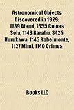 Astronomical Objects Discovered in 1929: 1139 Atami, 1655 Comas Sol, 1148 Rarahu, 3425 Hurukawa, 1145 Robelmonte, 1127 Mimi, 1140 Crimea-