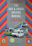 The bus & coach driving manual : including the officially recommended syllabus for the PCV driving test