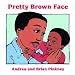 Pretty Brown Face