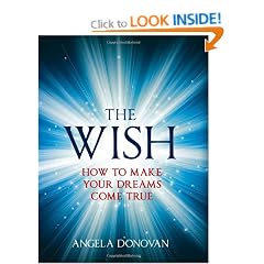 The Wish: How to Make Your Dreams Come True