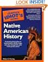 The Complete Idiot's Guide to Native American History