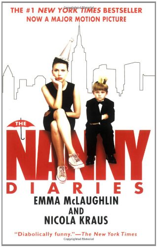 The Nanny Diaries, by Emma Mclaughlin, Nicola Kraus