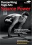 Duncan Wong Yogic Arts - Source Power