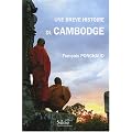 Une Br�ve Histoire du Cambodge