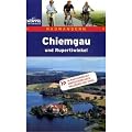 Chiemgau und Rupertiwinkel. Radwandern: 16 Radtouren mit Abstechern nach Salzburg und Tirol
