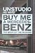 Buy Me a Mercedes-Benz