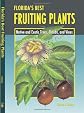 Florida's Best Fruiting Plants