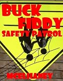 Buck Fiddy - Safety Patrol