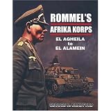 Rommel'sAfrikaKorps:ElAgheilatoElAlamein