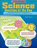 Science Question of the Day: 180 Standards-Based Questions That Engage Students in Quick Review of Key Content-and Get Them Ready for the Tests