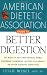 American Dietetic Association Guide to Better Digestion