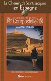 Le chemin de Saint-Jacques en Espagne : De Saint-Jean-Pied-de-Port � Compostelle