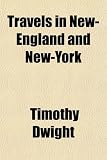 Travels in New-England and New-York