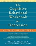 The Cognitive Behavioral Workbook for Depression: A Step-by-step Program (Workbook)