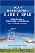 Loan Modification Made Simple: An Insider Guide to Understanding Loan Modification And Preventing Foreclosure