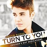 JUSTIN BIEBER - TURN TO YOU