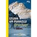 Sturm am Manaslu: Drama auf dem Dach der Welt