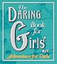 Adventure for Girls: The Daring Book for Girls Kit