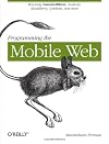 Programming the Mobile Web