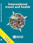International Travel and Health 2010:...