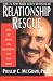 Relationship Rescue: A Seven-Step Strategy for Reconnecting with Your Partner
