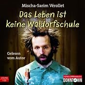 H&ouml;rbuch Das Leben ist keine Waldorfschule