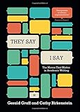 "They Say / I Say": The Moves That Matter in Academic Writing (Third Edition)