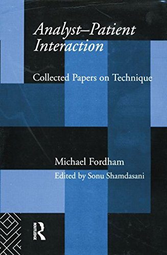 Analyst-Patient Interaction: Collected Papers on Technique by Michael Fordham (2-Dec-2014) Paperback