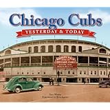 Chicago Cubs: Yesterday and Today