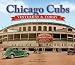 Yesterday and Today Baseball: Chicago Cubs by Saul Wisnia Forward by: Ron Santos