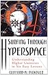 Surfing Through Hyperspace: Understanding Higher Universes in Six Easy Lessons