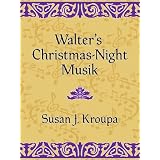 Walter's Christmas-Night Musik