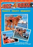 Jobz 4 Dogz: Rescue K-9, Police K-9, Hollywood K-9