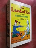 The land of Oz : being an account of the further adventures of the Scarecrow and Tin Woodman, and also the strange experiences of the Highly Magnified Woggle-Bug, Jack Pumpkinhead, the Animated Saw-Ho