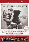 Saving Your Marriage Before It Starts: Seven Questions to Ask Before -- and After -- You Marry (Curriculum Kit)