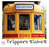 Trippers ticket