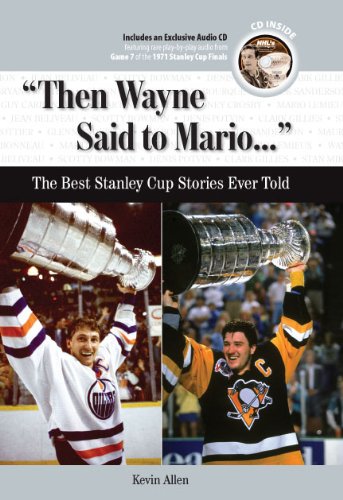 Then Wayne Said to Mario: The Best Stanley Cup Stories Ever Told (Best Sports Stories Ever Told)