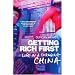 Getting Rich First: Life in a Changing China