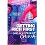 Getting Rich First: Life in a Changing China