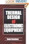 Thermal Design of Electronic Equipment (Electronics Handbook Series)