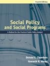 Social Policy and Social Programs: A Method for the Practical Public Policy Analyst (4th Edition)